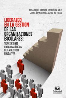 Liderazgo en la gestin de las organizaciones escolares