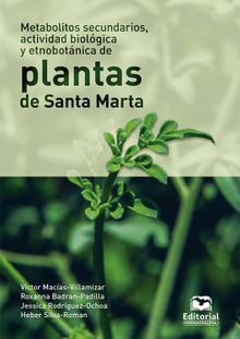 Metabolitos secundarios, actividad biolgica y etnobotnica de plantas de Santa Marta