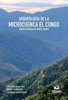 Arqueologa de la microcuenca El Congo, Sierra Nevada de Santa Marta
