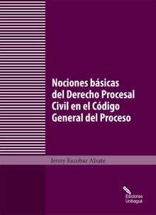 Nociones bsicas del Derecho Procesal Civil en el Cdigo General del Proceso