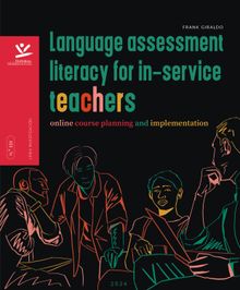 Language Assessment Literacy for In-Service Teachers