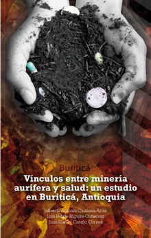 Vnculos entre minera aurfera y salud: un estudio en Buritic, Antioquia