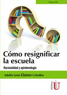 Cmo resignificar la escuela