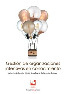 Gestin de organizaciones intensivas en conocimiento