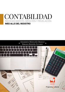 Contabilidad: reconocimiento, medicin y revelacin; ms all del registro