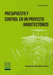 Presupuesto y control en un proyecto arquitectnico - 4ta edicin