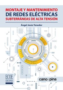 Montaje y mantenimiento de redes elctricas subterrneas de alta tensin.