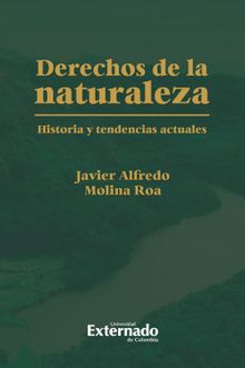 Derechos de la naturaleza historia y tendencias actuales