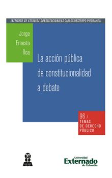 La accin pblica de constitucionalidad a debate