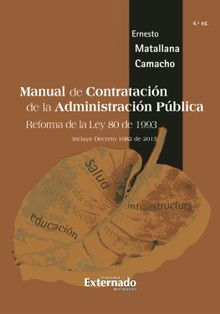 Manual de Contratacin de la Administracin Pblica. Reforma Ley 80 de 1993, 4a edicin