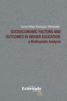 Socioeconomic factors and outcomes in higher education: a multivariate analysis. Texto en ingls