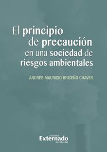 El principio de precaucin en una sociedad de riesgos ambientales