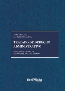 Tratado de derecho administrativo, tomo V. derecho de vctimas y responsabilidad del estado. pendiente