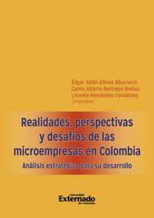 Realidades, perspectivas y desafos de las microempresas en Colombia. Anlisis estratgico para su desarrollo