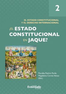 El Estado constitucional en jaque? Tomo 2: El Estado constitucional y el derecho internacional