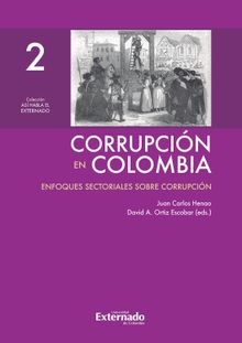 Corrupcin en Colombia - Tomo II: Enfoques Sectoriales Sobre Corrupcin