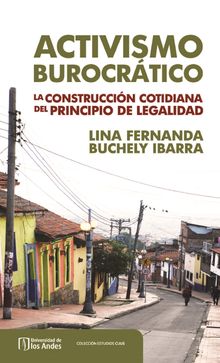 Activismo burocrtico. La construccin cotidiana del principio de legalidad