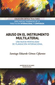 Abuso en el Instrumento Multilateral. Una nueva mentalidad de planeacin internacional