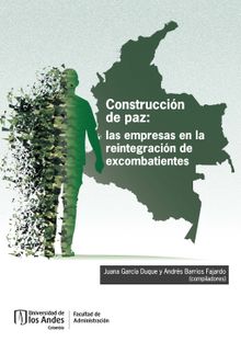 Construccin de paz: las empresas en la reintegracin de excombatientes