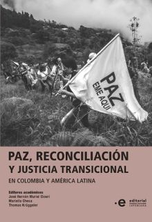 Paz, reconciliacin y justicia transicional en Colombia y Amrica Latina