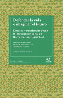 Defender la vida e imaginar el futuro