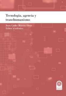 Tecnologa, agencia y transhumanismo.