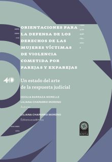 Orientaciones para la defensa de los derechos de las mujeres vi?ctimas de violencia cometida por parejas y exparejas