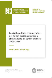 Las trabajadoras remuneradas del hogar: accin colectiva y sindicalismo en Latinoamrica, 2000-2016