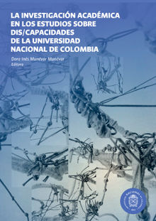 La investigacin acadmica en los estudios sobre dis/capacidades