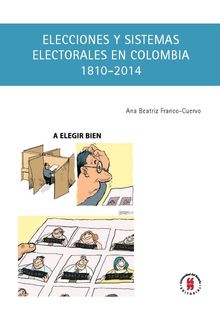 Elecciones y sistemas electorales en Colombia, 1810-2014