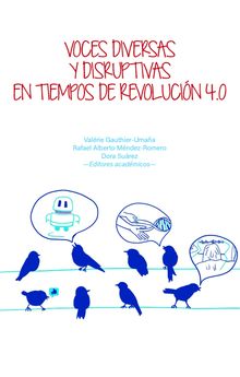 Voces diversas y disruptivas en tiempos de Revolucin 4.0