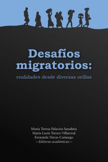 Desafos migratorios: realidades desde diversas orillas