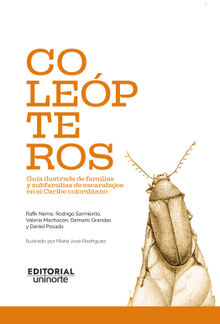 Colepteros: gua ilustrada de familias y subfamilias de escarabajos en el Caribe colombiano