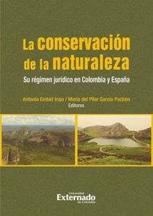 Conservacin de la naturaleza. Su rgimen jurdico en Colombia y Espaa