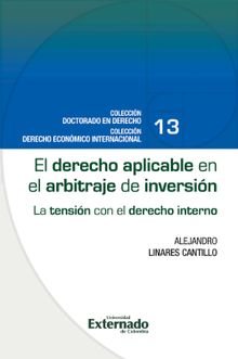 El derecho aplicable en el arbitraje de inversin : la tensin con el derecho interno