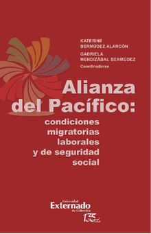 Alianza del Pacfico: condiciones migratorias laborales