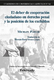 El deber de cooperacin ciudadano en derecho penal y la posicin de los excluidos.