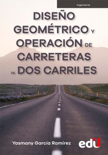 Diseo geomtrico y operacin de carreteras de dos carriles