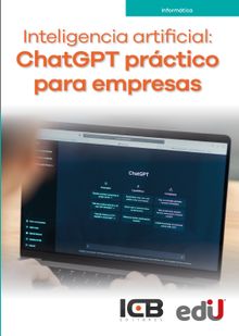 Inteligencia artificial: chatgpt prctico para empresas