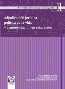 Adjudicacin jurdica poltica de la vida y argumentacin en educacin