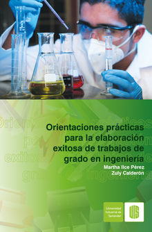 Orientaciones prcticas para la elaboracin exitosa de trabajos de grado en ingeniera