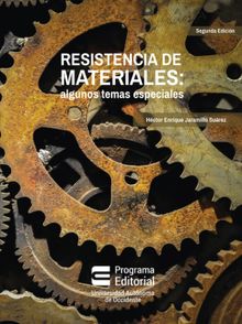 Resistencia de materiales: algunos temas especiales (Segunda edicin)