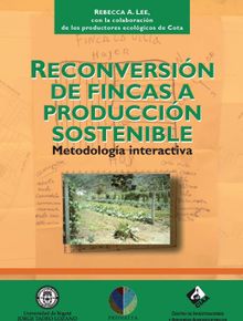 Reconversin de fincas a produccin sostenible. Metodologa interactiva