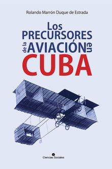 Los precursores de la aviacin en Cuba