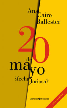 20 de Mayo fecha gloriosa?