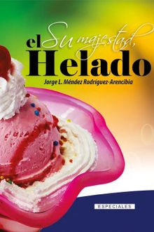 Su majestad, el Helado