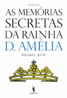 As Memrias Secretas da Rainha D. Amlia