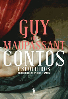 Contos Escolhidos de Guy de Maupassant