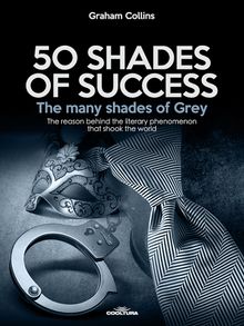 50 Shades of Success - The many shades of Grey