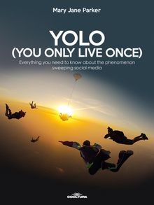 YOLO (You Only Live Once)